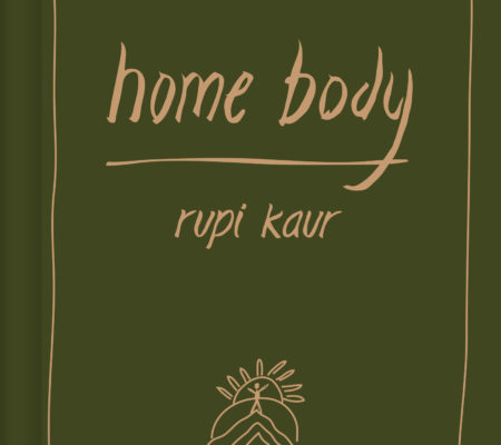 Rupi Kaur announces home body is now available in hardcover